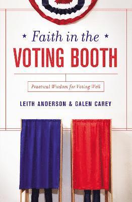 Leith Anderson, Galen Carey - Faith in the Voting Booth, Häftad