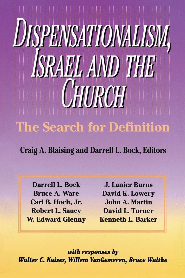 Dispensationalism, Israel and the Church 1