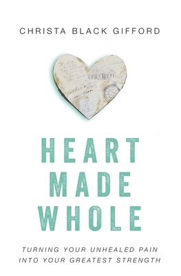 Heart Made Whole 1