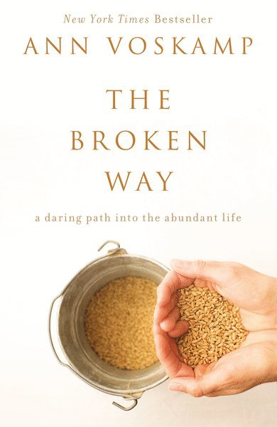 Ann Voskamp - Broken Way, Häftad