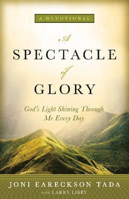 Joni Eareckson Tada - Spectacle of Glory, Inbunden