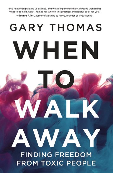 Gary Thomas - When to Walk Away, Häftad