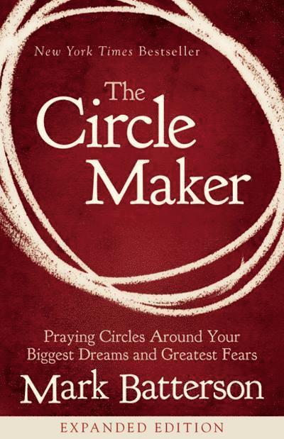Mark Batterson - Circle Maker, Häftad