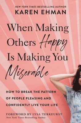 bokomslag When Making Others Happy Is Making You Miserable