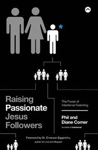 bokomslag Raising Passionate Jesus Followers