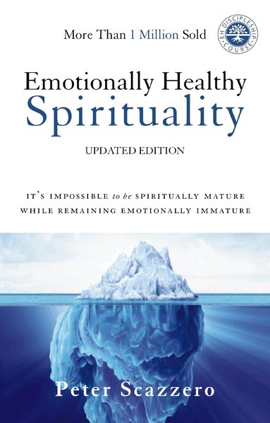 Peter Scazzero - Emotionally Healthy Spirituality, Inbunden