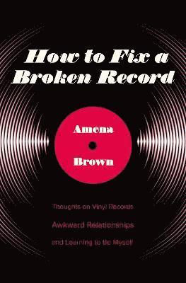 bokomslag How to Fix a Broken Record