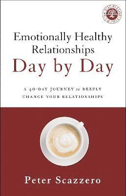 Emotionally Healthy Relationships Day by Day 1