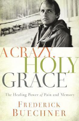 bokomslag Crazy, Holy Grace