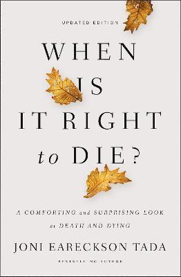When Is It Right to Die? 1