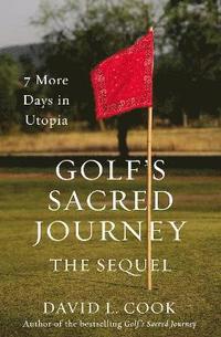 bokomslag Golf's Sacred Journey, the Sequel