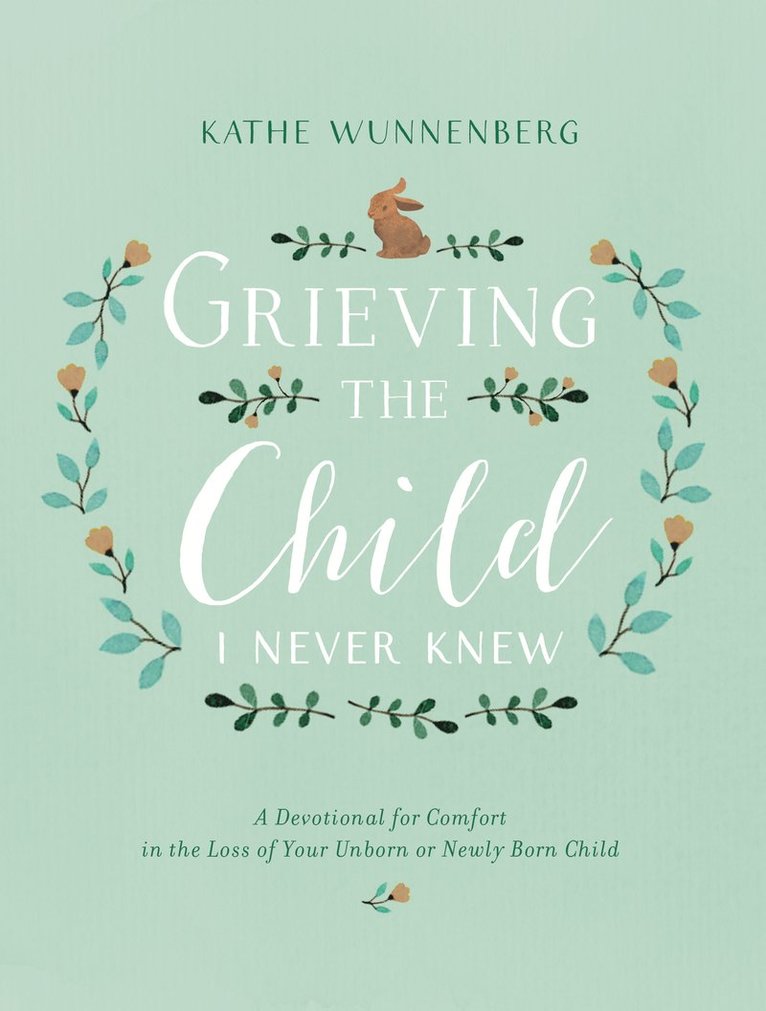 Grieving the Child I Never Knew 1