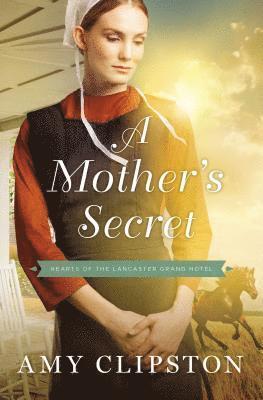 Amy Clipston - Mother's Secret, Häftad