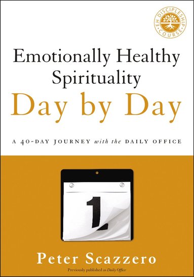 Peter Scazzero - Emotionally Healthy Spirituality Day by Day, Häftad