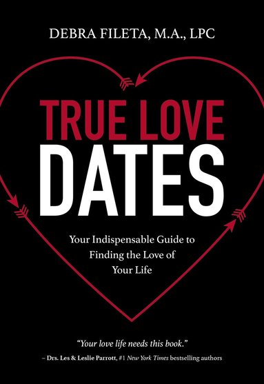 Debra K. Fileta - True Love Dates, Häftad