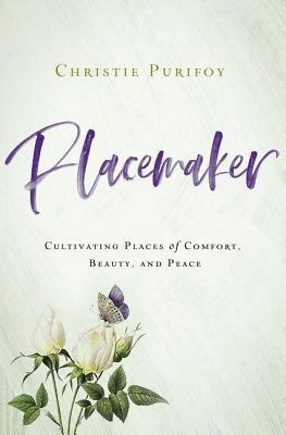Christie Purifoy - Placemaker, Häftad