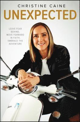 Christine Caine - Unexpected, Häftad