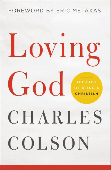 Charles W. Colson - Loving God, Häftad