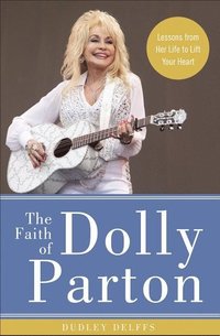 bokomslag The Faith of Dolly Parton