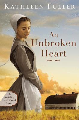 Kathleen Fuller - Unbroken Heart, Häftad