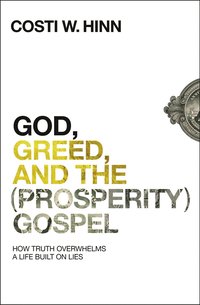 bokomslag God, Greed, and the (Prosperity) Gospel