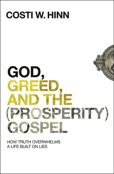 bokomslag God, Greed, and the (Prosperity) Gospel