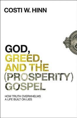 God, Greed, and the (Prosperity) Gospel 1