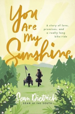 bokomslag You Are My Sunshine: A Story of Love, Promises, and a Really Long Bike Ride