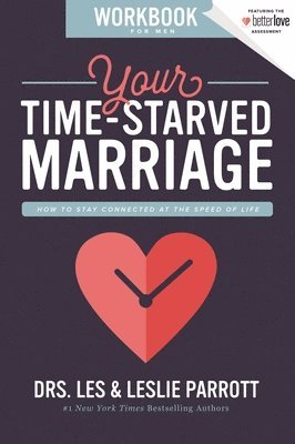 Les and Leslie Parrott, Les And Leslie Parrott - Your Time-Starved Marriage Workbook for Men, Häftad
