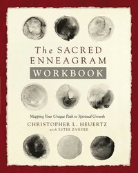 bokomslag The Sacred Enneagram Workbook: Mapping Your Unique Path to Spiritual Growth