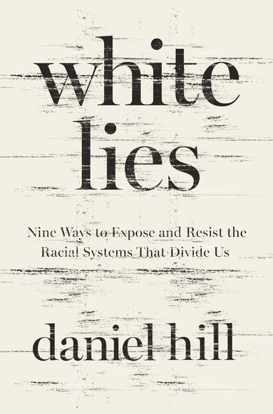 Daniel Hill - White Lies, Inbunden