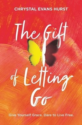 bokomslag The Gift of Letting Go