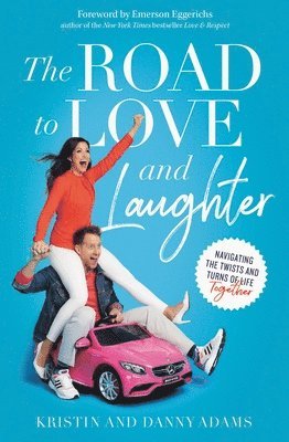 bokomslag The Road to Love and Laughter