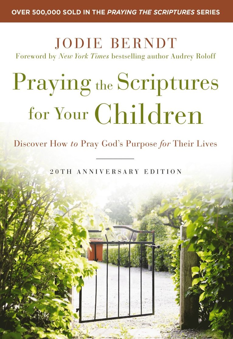 Praying the Scriptures for Your Children 20th Anniversary Edition