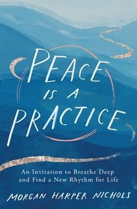 bokomslag Peace Is a Practice