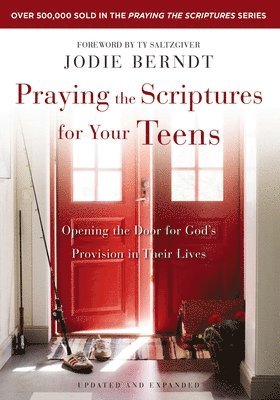 Jodie Berndt - Praying the Scriptures for Your Teens, Häftad