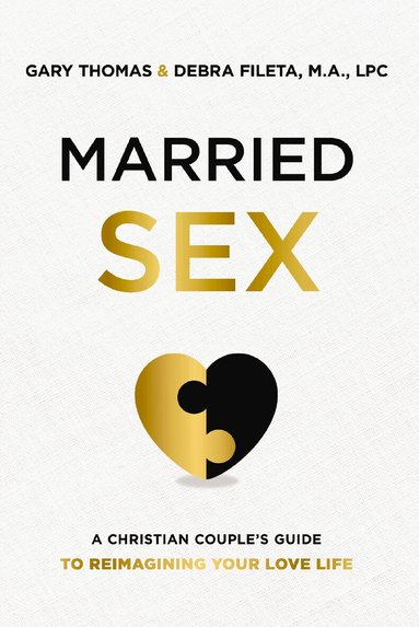 Gary Thomas, Debra K. Fileta - Married Sex, Häftad