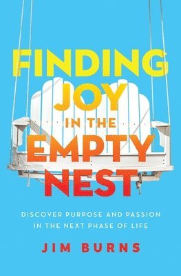bokomslag Finding Joy in the Empty Nest