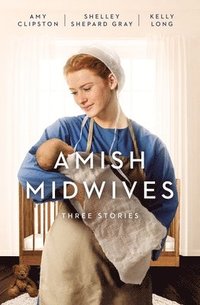 bokomslag Amish Midwives: Three Stories