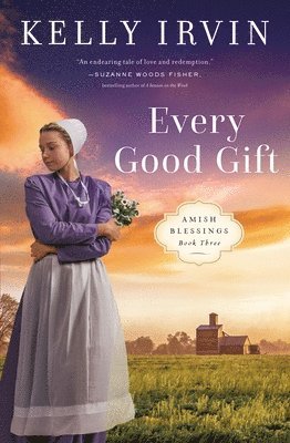 Kelly Irvin - Every Good Gift, Häftad