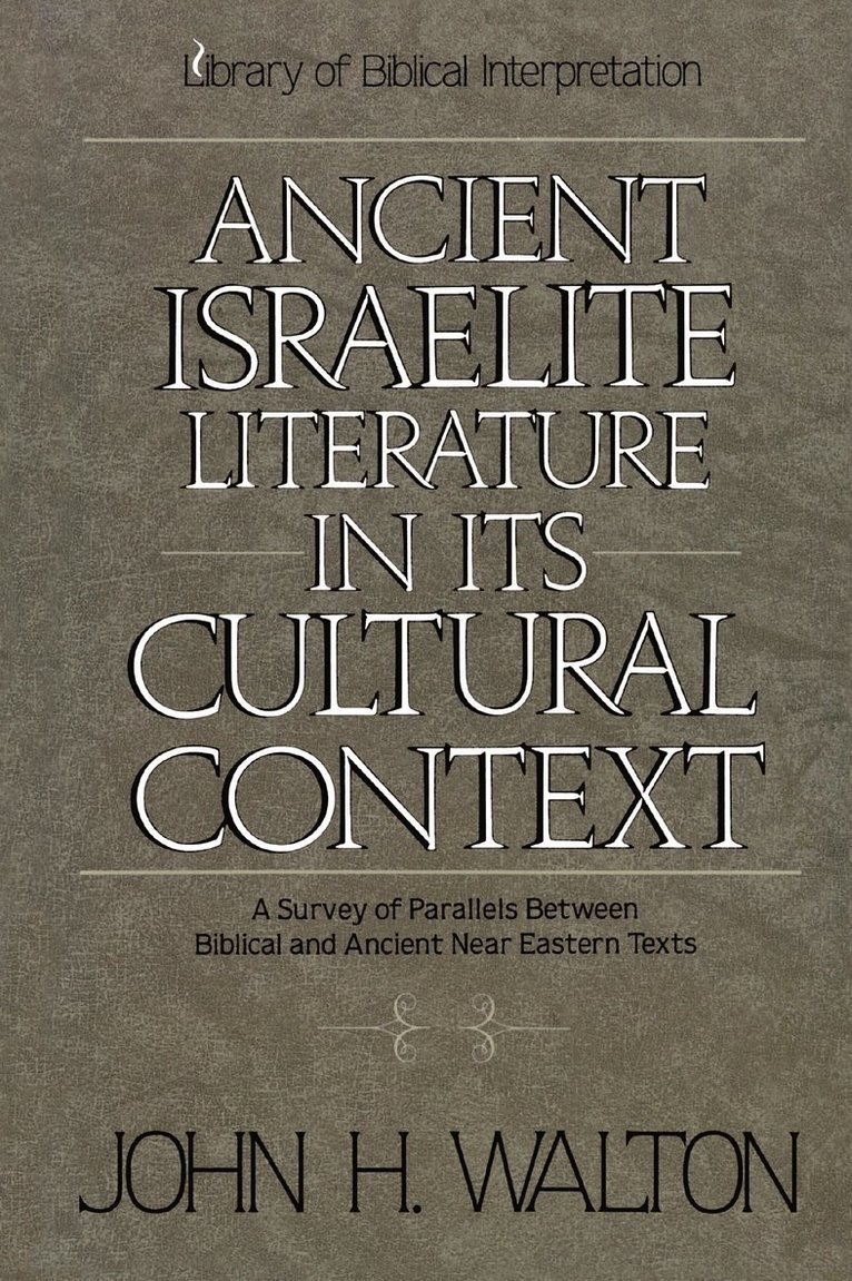 Ancient Israelite Literature in Its Cultural Context 1