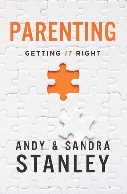 Andy Stanley, Sandra Stanley - Parenting, Häftad