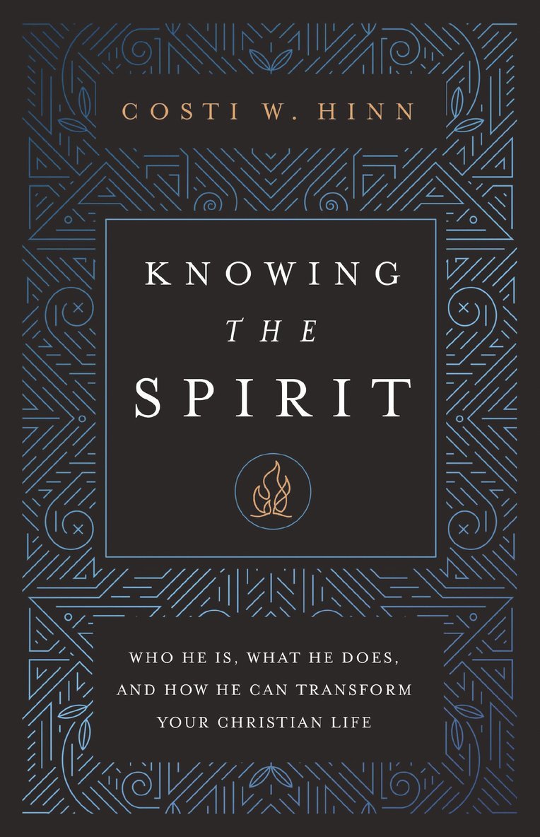 Costi W. Hinn - Knowing the Spirit, Häftad