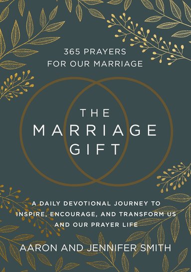 Aaron Smith, Jennifer Smith - Marriage Gift, Inbunden
