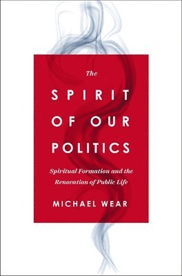 The Spirit of Our Politics 1