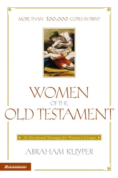 Abraham Kuyper - Women of the Old Testament, Häftad
