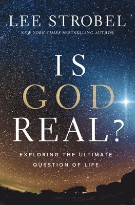 Lee Strobel - Is God Real?, Inbunden