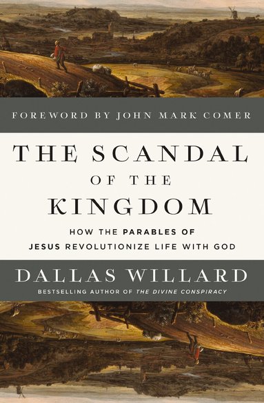Dallas Willard - Scandal of the Kingdom, Inbunden