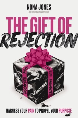 bokomslag The Gift of Rejection