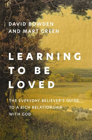 David Bowden, Mart Green - Learning to Be Loved, Häftad